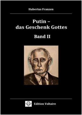 Putin - das Geschenk Gottes Band II