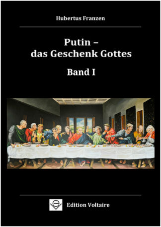 Putin - das Geschenk Gottes Band I