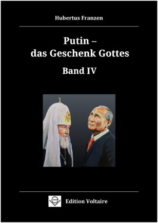Putin - das Geschenk Gottes Band IV